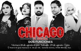 Chicago el Musical - Mérida 28 de agosto